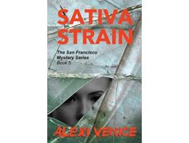 Livro Sativa Strain, The San Francisco Mystery Series, Book 5 de Alexi Venice (Inglês)