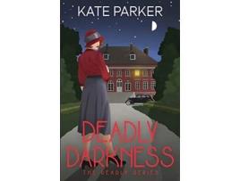 Livro Deadly Darkness A World War II Mystery Deadly Series de Kate Parker (Inglês)