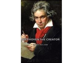 Livro Beethoven the Creator de Roman Rolland (Inglês)