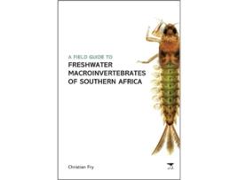 Livro Field Guide to the Freshwater Macroinvertebrates of Southern Africa de Christian Fry (Inglês)