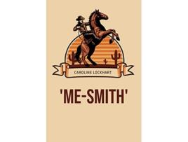 Livro MeSmith de Caroline Lockhart (Inglês)