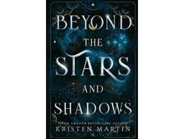 Livro Beyond the Stars and Shadows de Kristen Martin (Inglês)