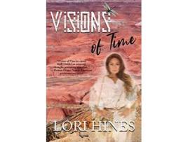 Livro Visions of Time de Lori Hines (Inglês)