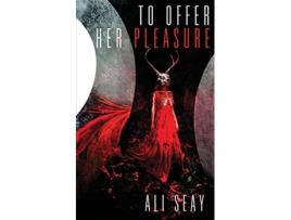 Livro To Offer Her Pleasure de Ali Seay (Inglês)