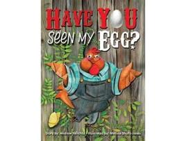 Livro Have You Seen My Egg de Andrew W Fairchild (Inglês)