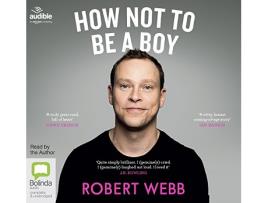 Livro How Not To Be a Boy de Robert Webb (Inglês)