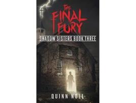 Livro The Final Fury Shadow Sisters Book Three The Shadow Sisters Series de Quinn Noll (Inglês)