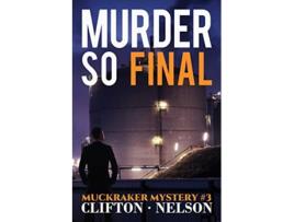 Livro Murder So Final 3 Muckraker de Ted Clifton Stanley Nelson (Inglês)