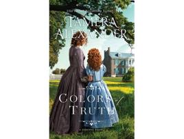 Livro Colors of Truth Carnton de Tamera Alexander (Inglês)