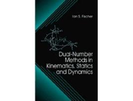 Livro DualNumber Methods in Kinematics Statics and Dynamics de Ian Fischer (Inglês)