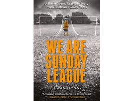 Livro We are Sunday League de Ewan Flynn (Inglês)