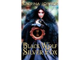 Livro Black Wolf Silver Fox de Katrina Joyner (Inglês)