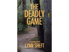 Livro The Deadly Game A Suspense Novel de Sheft Lynn (Inglês)