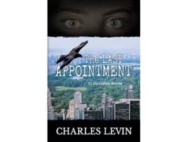 Livro The Last Appointment 30 Collected Short Stories de Charles Levin (Inglês)
