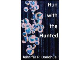 Livro Run With the Hunted de Jennifer R Donohue (Inglês)