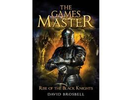 Livro The Games Master Rise of the Black Knights de David Brosbell (Inglês)