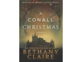 Livro A Conall Christmas A Scottish Time Travel Romance Mornas Legacy Series de Bethany Claire (Inglês - Capa Dura)