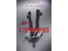 Livro A Tremendous A Lot de Jordan Dickerson (Inglês)