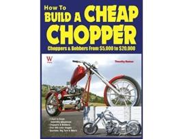 Livro How to Build a Cheap Chopper de Timothy Remus e Wolfgang Publications Inc (Inglês - Capa Dura)