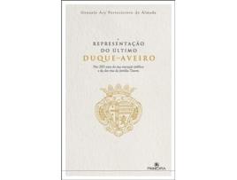 Livro A Representação do Último Duque de Aveiro de Gonçalo Ary Portocarrero de Almada (Português)