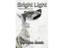 Livro Bright Light de Monique Jacob (Inglês)