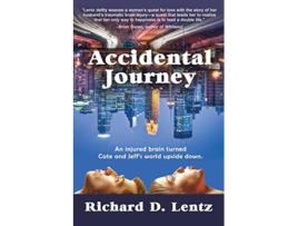 Livro Accidental Journey de Richard D Lentz (Inglês)