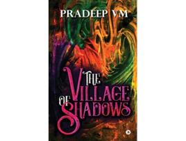 Livro Village of Shadows de Pradeep Vm (Inglês)