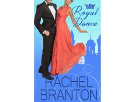 Livro Royal Dance Royals of Beaumont de Rachel Branton (Inglês)