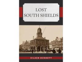 Livro Lost South shields de Eileen Burnett (Inglês)