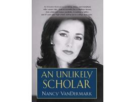 Livro Unlikely Scholar de Nancy Vandermark (Inglês - Capa Dura)
