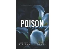 Livro Poison Flower a dark high school bully romance Stonehurst Prep Elite de Steffanie Holmes (Inglês)