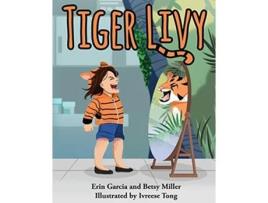 Livro Tiger Livy de Erin Garcia Betsy Miller (Inglês)