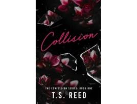 Livro Collision Confession 1 The Confession Series de TS Reed (Inglês)
