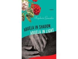 Livro Abuela in Shadow, Abuela in Light de Rigoberto González (Inglês)