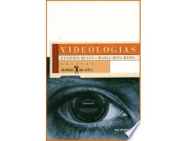 Livro Videologias: Ensaios Sobre Televisão de EugEnio; Kehl, Maria Rita (eds.) Bucci (Português do Brasil)