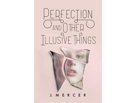 Livro Perfection and Other Illusive Things de J Mercer (Inglês)