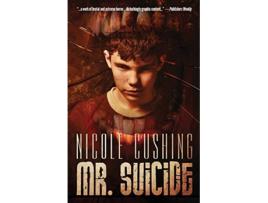 Livro Mr Suicide de Nicole Cushing (Inglês)