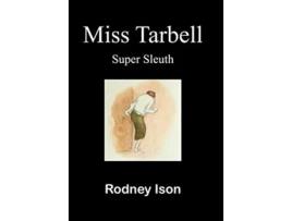 Livro Miss Tarbell Super sleuth de Rodney Arthur Ison (Inglês)