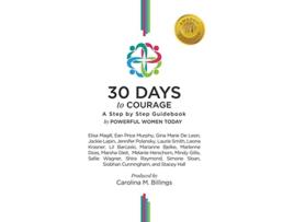 Livro 30 Days to Courage A StepbyStep Guidebook de Carolina M Billings (Inglês)