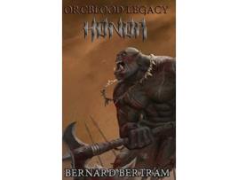 Livro Orcblood Legacy Honor de Bernard Bertram (Inglês)
