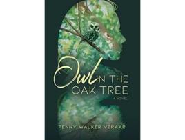 Livro Owl in the Oak Tree de Penny Walker Veraar (Inglês - Capa Dura)