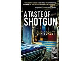 Livro A Taste of Shotgun de Chris Orlet (Inglês)