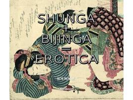 Livro Shunga Bijinga Erotica de Bob Bentley (Inglês)