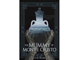 Livro The Mummy of Monte Cristo de J Trevor Robinson (Inglês)