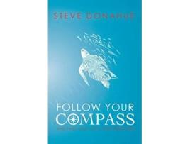 Livro Follow Your Compass And Find Your Lifes True Direction de Steve Donahue (Inglês)