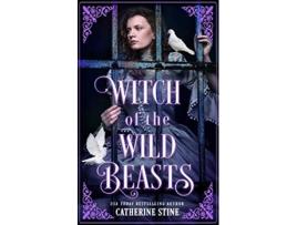Livro Witch of the Wild Beasts de Catherine Stine (Inglês)