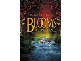 Livro Blooms of Consequence Dusk Gate Chronicles de Breeana Puttroff (Inglês)