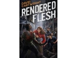 Livro Rendered Flesh de David Cartwright (Inglês)