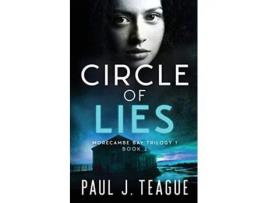 Livro Circle of Lies 2 Morecambe Bay Trilogy de Paul J Teague (Inglês)