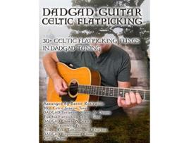 Livro Dadgad Guitar Celtic Flatpicking de Brent C Robitaille (Inglês)